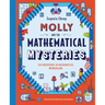 Molly and the Mathematical Mysteries: Ten Interactive Adventures in Mathematical Wonderland