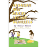 Vasariah and Muriel Become Squirrels