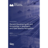 Recent Developments and Knowledge in Intelligent and Safe Marine Navigation