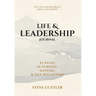 Life & Leadership Journal: 52 Weeks of Purpose, Mastery, & Self-Reflection