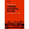 Tsars, Soviets, Putin: A Study of Russia's Politics of History