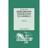 History of the Huguenot Emigration to America. Volume I