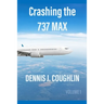 Crashing the 737 MAX