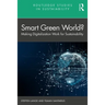 Smart Green World?: Making Digitalization Work for Sustainability