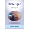 Hallelujah: A Story of Cancer, Love, and Grace
