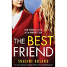 The Best Friend: An utterly gripping psychological thriller with a breathtaking twist