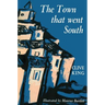 The Town That Went South
