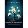 Southern Lies and Homicides: Tales of Betrayal and Murder