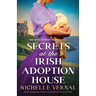Secrets at the Irish Adoption House: Absolutely gripping and heart-wrenching Irish historical fiction