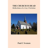 The Church is Dead: Reflections of a Gay Christian