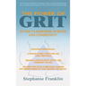 The Power of Grit in the Classroom, School and Community: Developing Perseverance, a Passion to Meet Short-Term and Long-Term Goals, Building a Positi