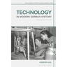 Technology in Modern German History: 1800 to the Present