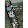 Afghanistan Stories: From Before the Wars
