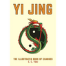 Yi Jing: The Illustrated Book of Changes