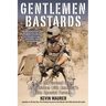 Gentlemen Bastards: On the Ground in Afghanistan with America's Elite Special Forces