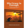 His Grace is Enough