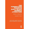 The Foremother Figure in Early Black Women's Literature: Clothed in my Right Mind