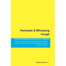 Pertussis & Whooping Cough Pertussis & Whooping Cough Care & Treatment Including: Pertussis & Whooping Cough Vaccine, Bordetella Pertussis, Acellular