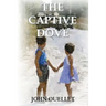 The Captive Dove