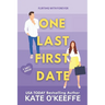 One Last First Date: A romantic comedy of love, friendship and cake