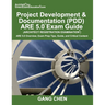 Project Development & Documentation (PDD) ARE 5.0 Exam Guide (Architect Registration Examination): ARE 5.0 Overview, Exam Prep Tips, Guide, and Critic