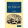 Extracts from a Journal, Written on the Coasts of Chili, Peru, and Mexico, in the Years 1820, 1821, 1822