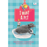 I Want a Pet: (Hook Book)
