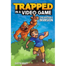Trapped in a Video Game: The Invisible Invasion Volume 2