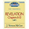 Thru the Bible Vol. 59: The Prophecy (Revelation 6-13): 59