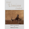 Gray's Venison Cookbook