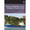 Cases and Materials on the Carriage of Goods by Sea