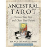 Ancestral Tarot: Uncover Your Past and Chart Your Future