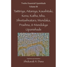 Twelve Essential Upanishads Vol. III: Taittiriya, Aitareya, Kaushitaki, Kena, Katha, Isha, Shvetashvatara, Mundaka, Prashna, & Mandukya Upanishads