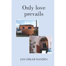 Only love prevails