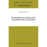 Economic Rationality and Practical Reason