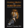 Financial Strategy for Higher Education: A Field Guide for Presidents, CFOs, and Boards of Trustees