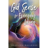 God Sense for Everyday Living