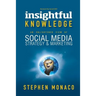 Insightful Knowledge: An Enlightened View of Social Media Strategy & Marketing