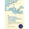 Responsa in a Historical Context: A View of Post-Expulsion Spanish-Portuguese Jewish Communities Through Sixteenth- And Seventeenth-Century Responsa