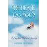 Believe - Do You?