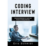 Coding Interview: Advanced Methods to Learn and Excel in Coding Interview