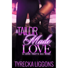 A Tailor Made Love: A Love That's All Mine