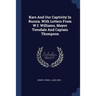 Kars And Our Captivity In Russia. With Letters From W.f. Williams, Mayor Teesdale And Captain Thompson
