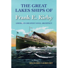 The Great Lakes Ships of Frank E. Kirby: America's Greatest Naval Architect