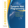 Dynamic Web Programming: A Beginner's Guide