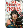 Six Crimson Cranes