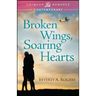 Broken Wings, Soaring Hearts