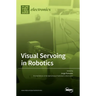 Visual Servoing in Robotics