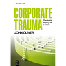 Corporate Trauma: The Toxic Legacy of a Crisis