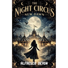 The Night Circus New Dawn